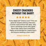 Every Body Eat Cheese-Less Snack Thins